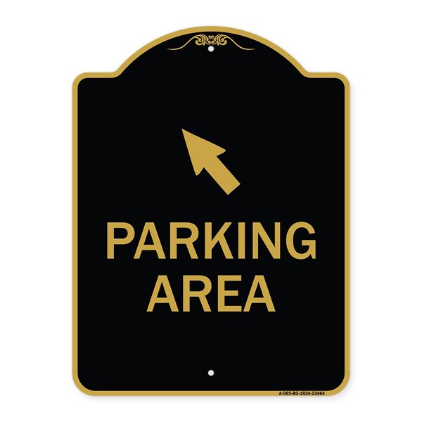 Signmission Parking Area W/ Upper Left Arrow, Black & Gold Aluminum Architectural Sign, 18" x 24", BG-1824-23464 A-DES-BG-1824-23464 - main